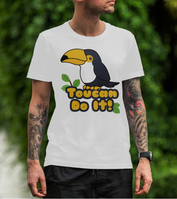Toucan Do It Essential Positive Inspiration With Cartoon Bird And Leaves T-Shirt