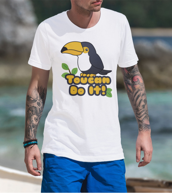 Toucan Do It Essential Positive Inspiration With Cartoon Bird And Leaves T-Shirt