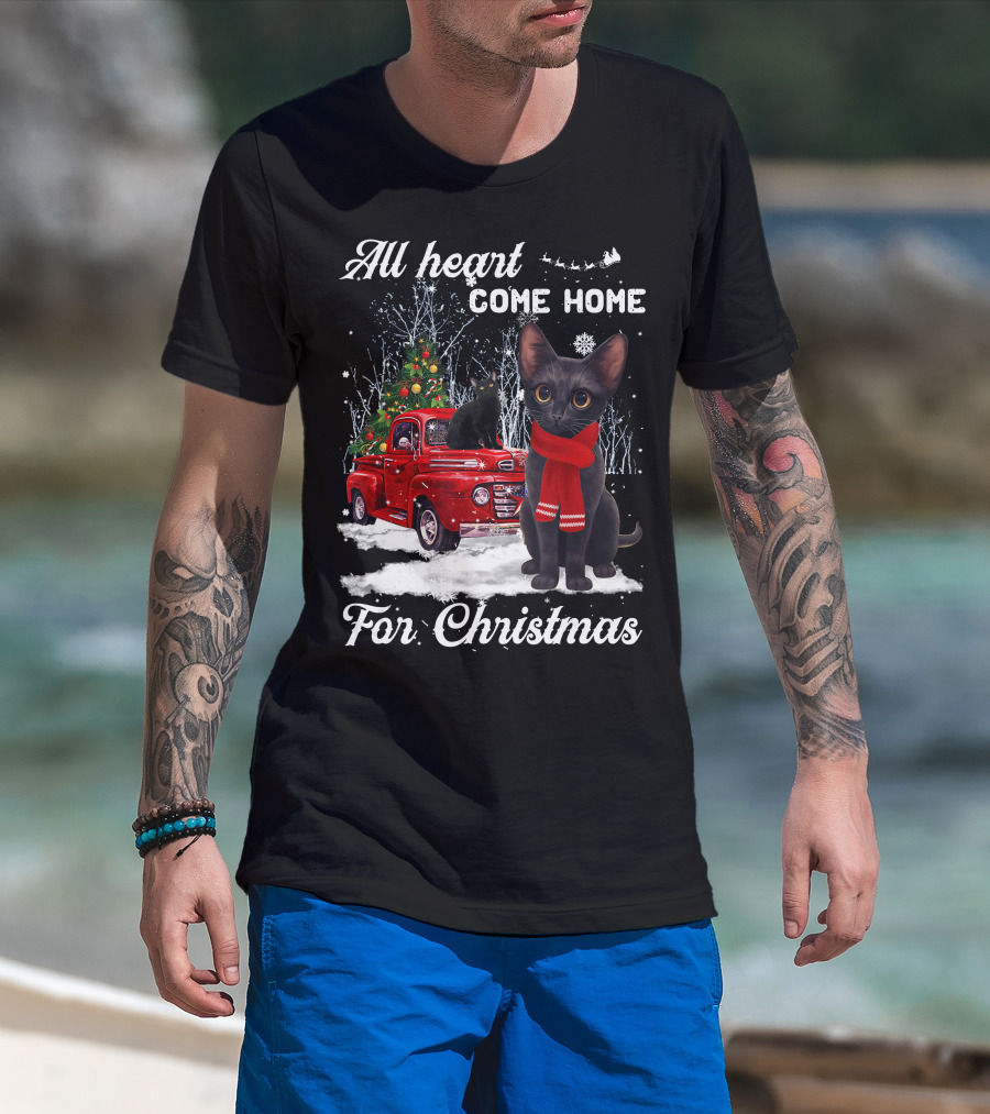 All Heart Come Home For Christmas Black Cat Truck Ornaments Santa Lover T-Shirt