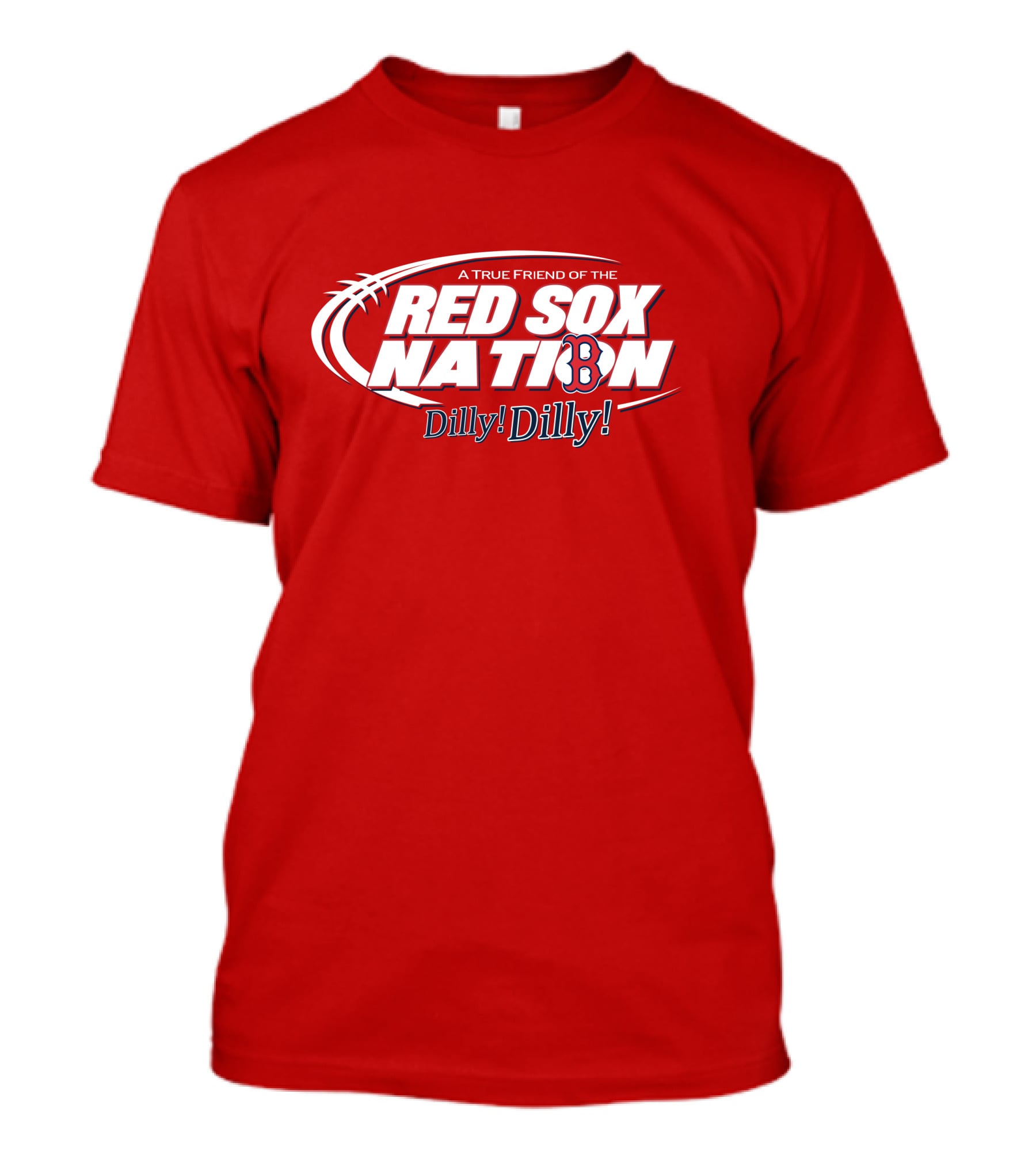 A True Friend Of The Red Sox Nation Dilly Dilly T-Shirt