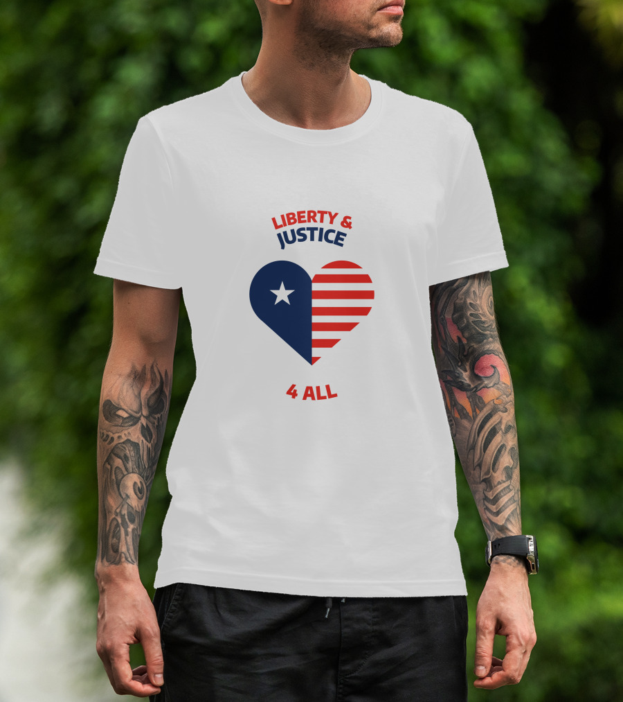 Liberty And Justice 4 All Heart Celebrate Independence Day T-Shirt