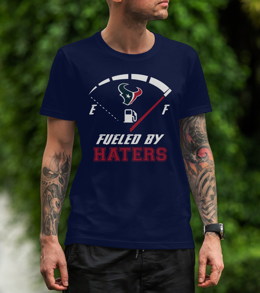 Houston Texans Fueled By Haters Fuel Gauge T-Shirt