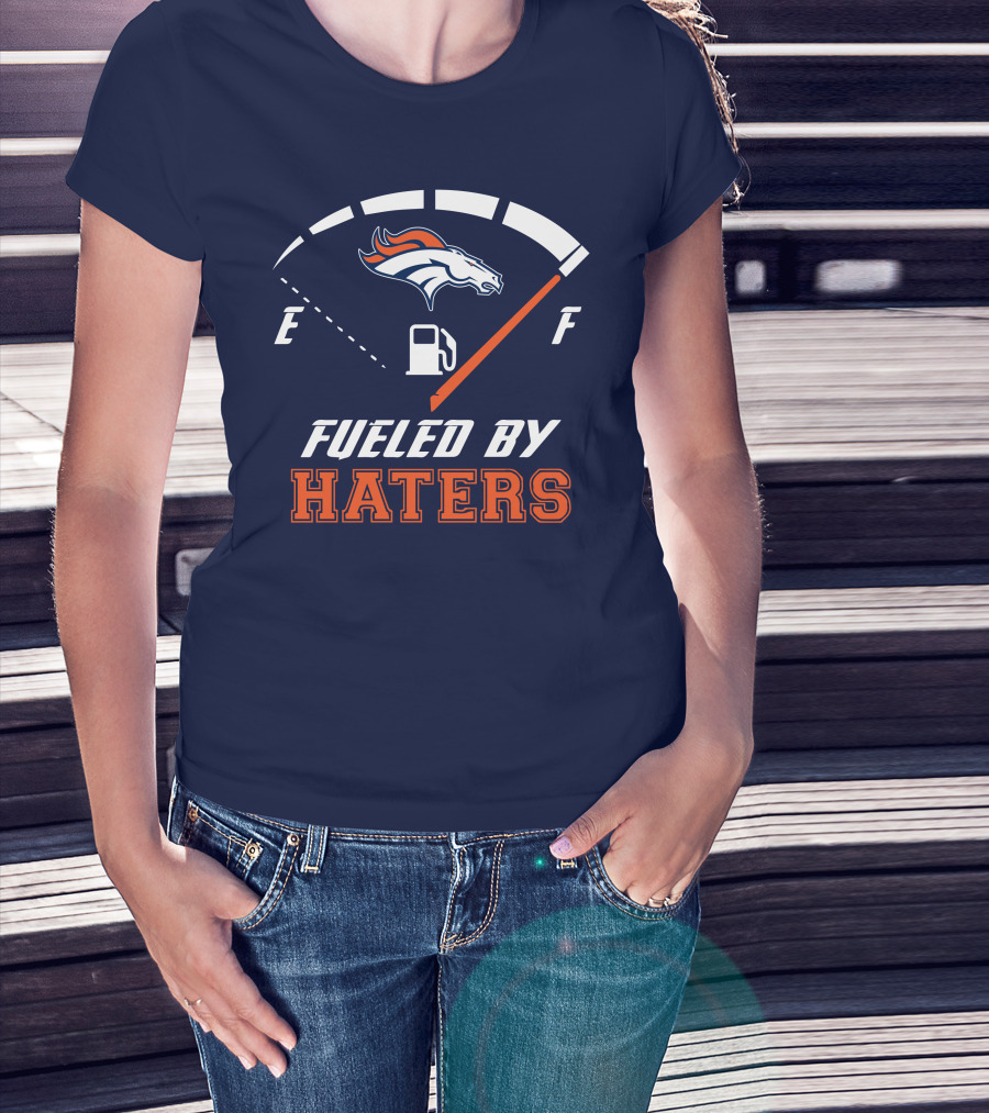 Denver Broncos Fueled By Haters Fuel Gauge T-Shirt