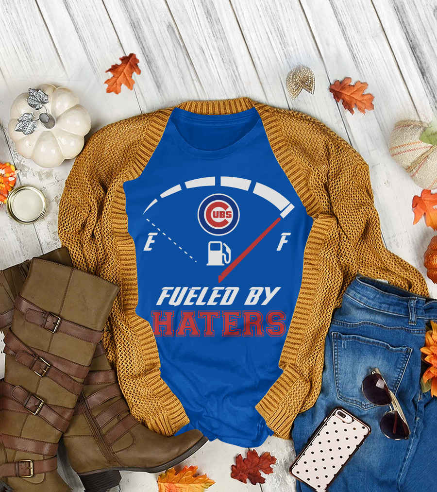 Chicago Cubs Fueled by Haters Fuel Gauge T-Shirt