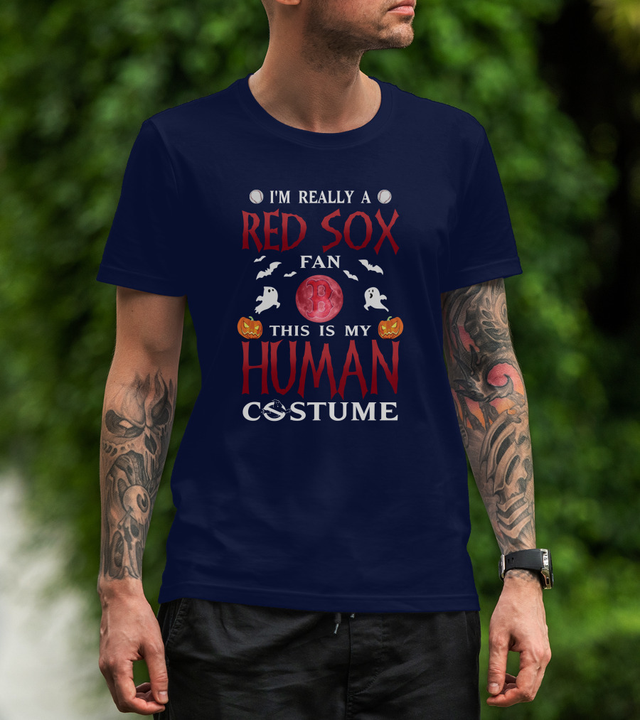 I'm Really A Boston Red Sox Fan This Is My Human Costume Halloween Baseball Ghosts Pumpkins B T-Shirt