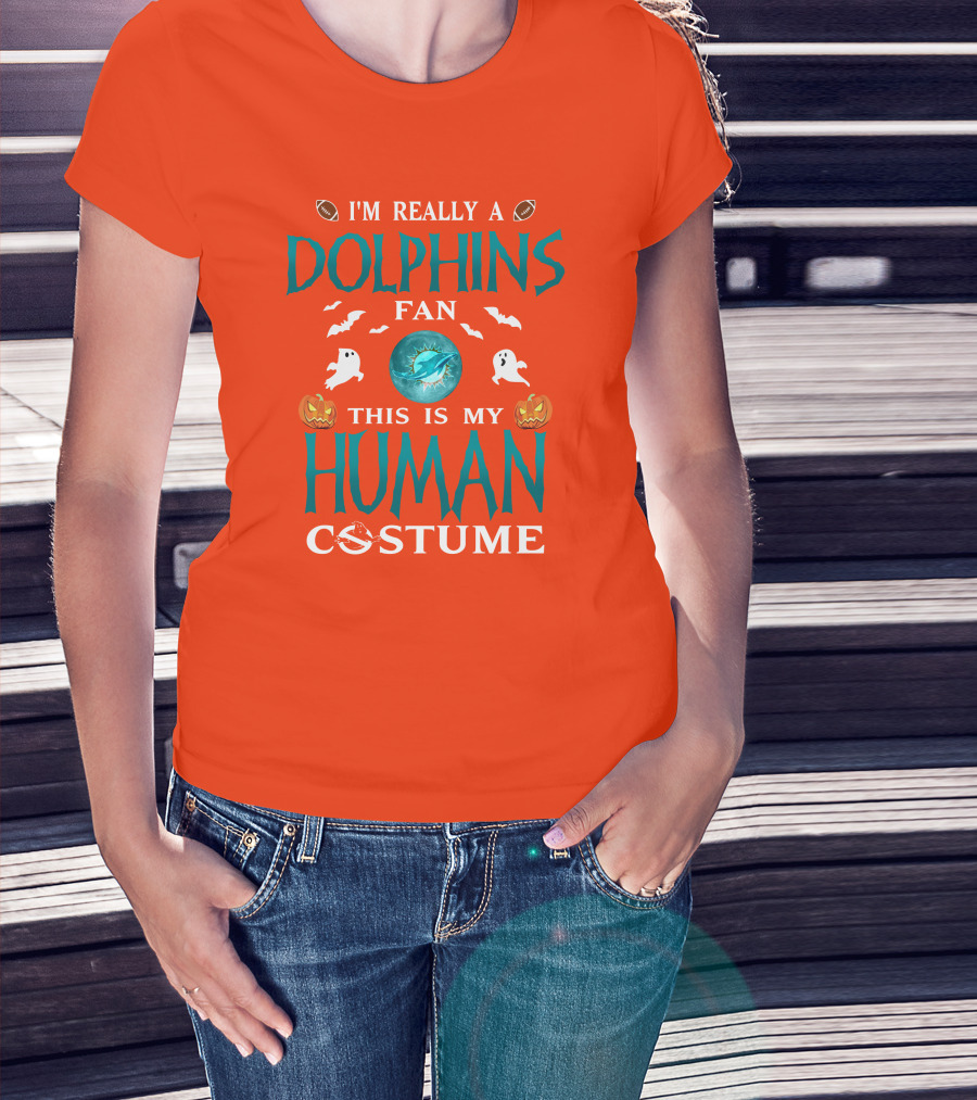 I'm Really A Dolphins Fan This Is My Human Costume Halloween Ghosts Pumpkins Football T-Shirt
