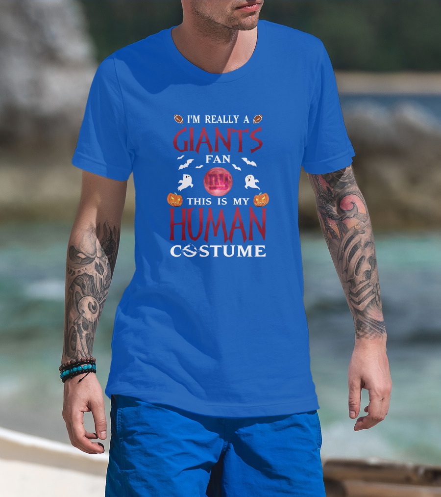 I'm Really A Giants Fan This Is My Human Costume T-Shirt