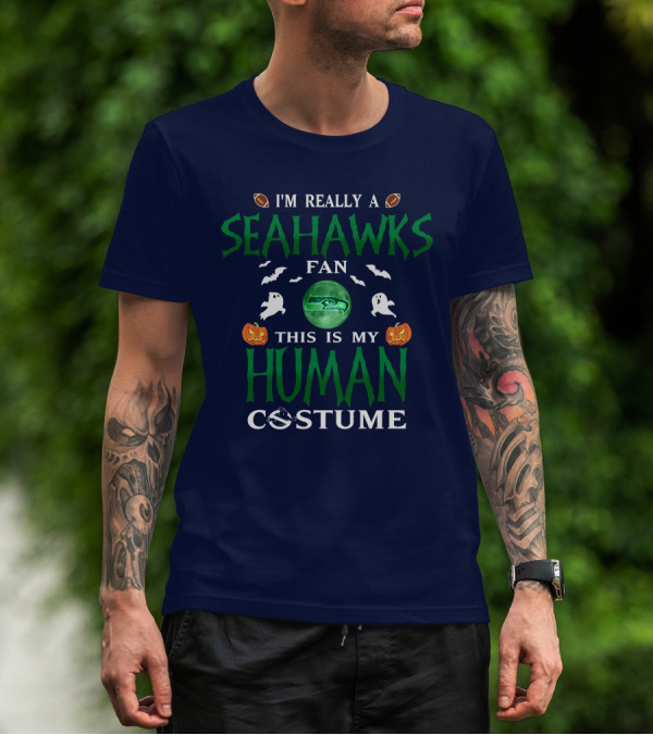 I'm Really A Seahawks Fan This Is My Human Costume T-Shirt