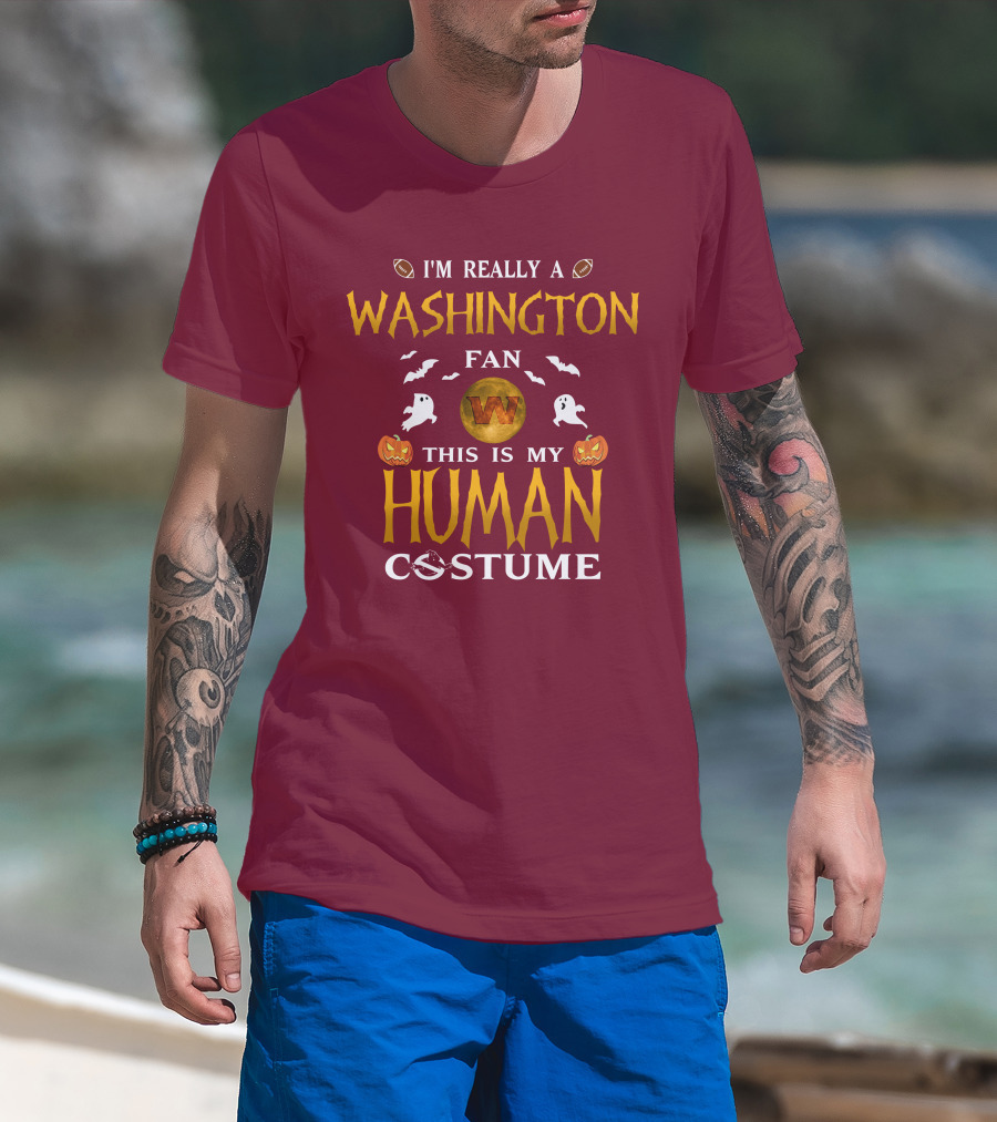 I'm Really A Washington Fan This Is My Human Costume Halloween Ghosts Pumpkins Football T-Shirt
