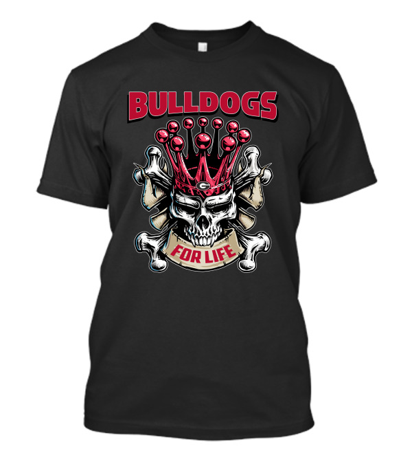 Bulldogs Skull King For Life T-Shirt