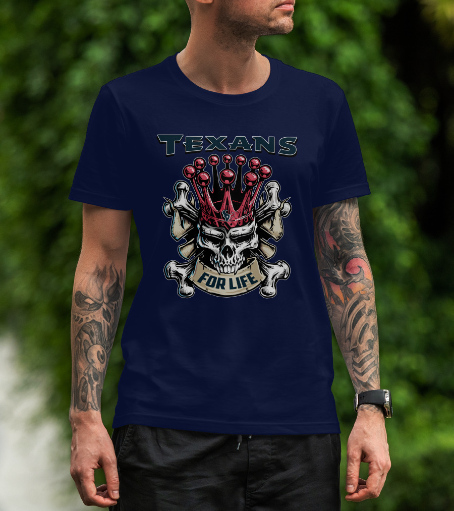 Texans Skull King For Life T-Shirt