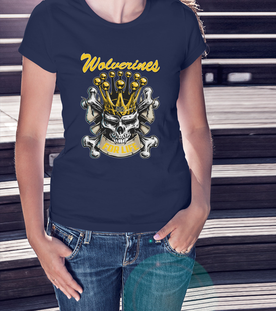 Wolverines Skull King For Life T-Shirt