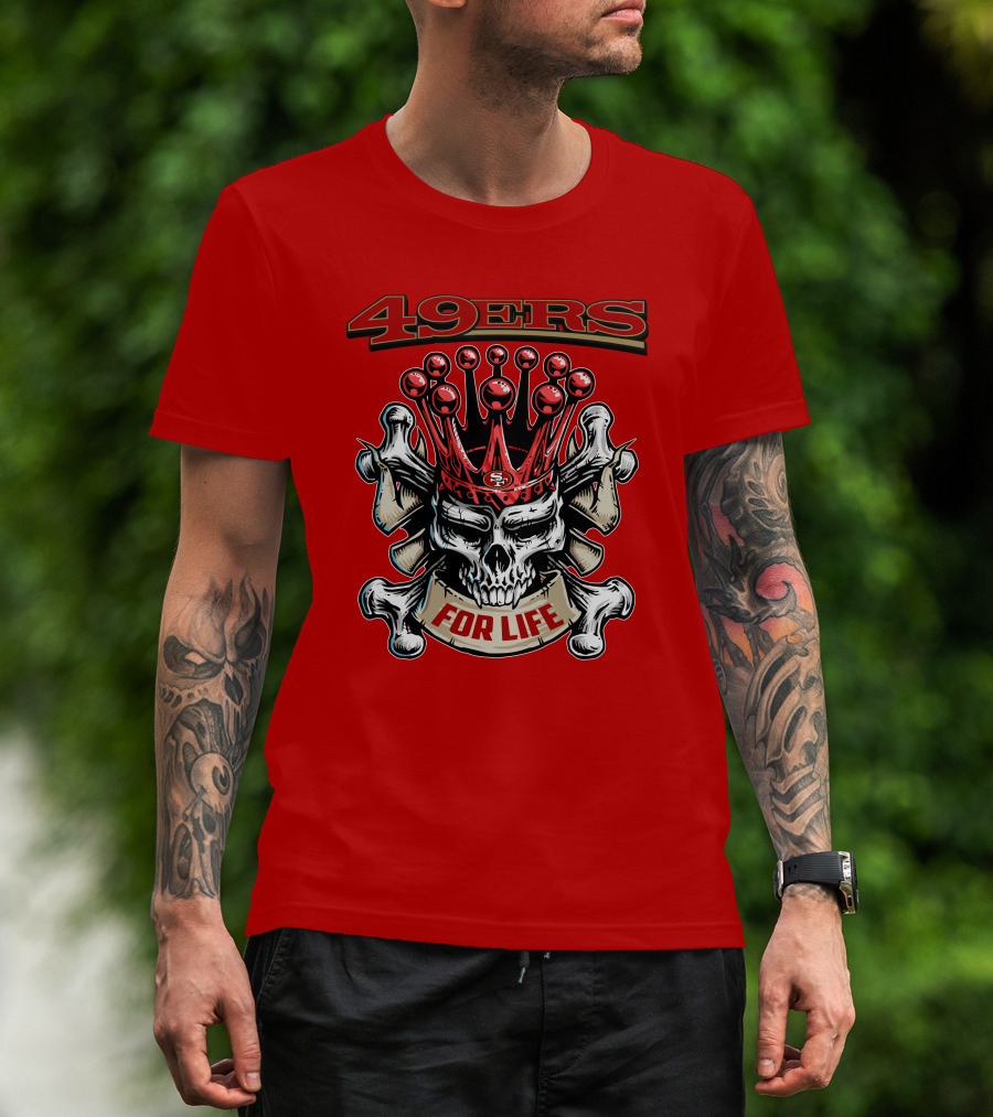 49ers Skull King Crowned For Life T-Shirt