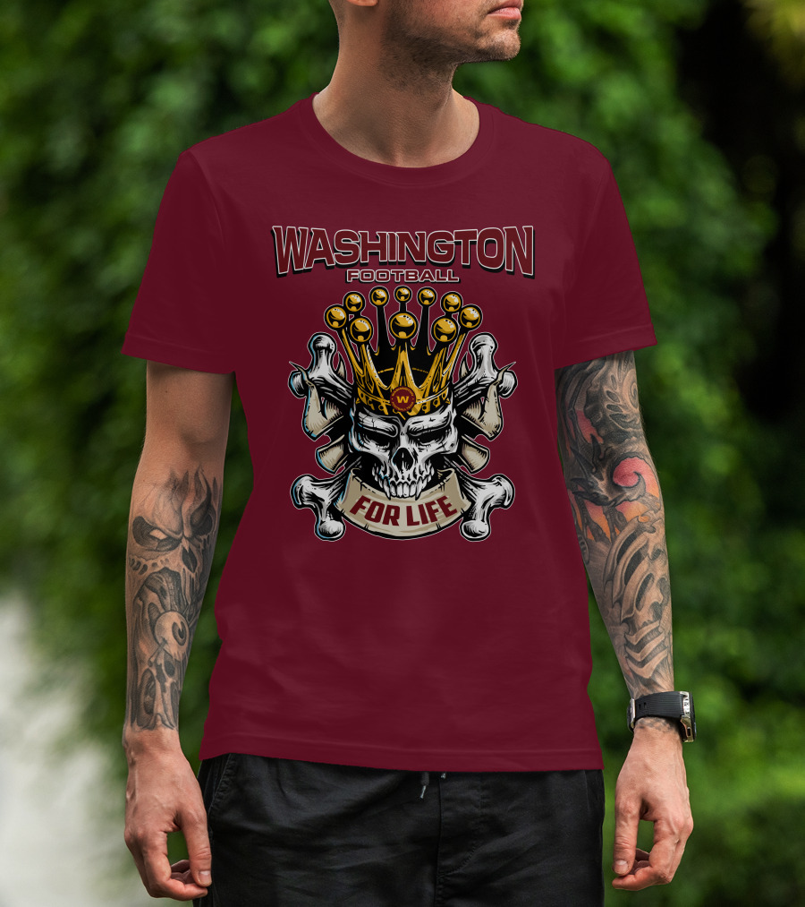 Washington Football Skull King For Life T-Shirt