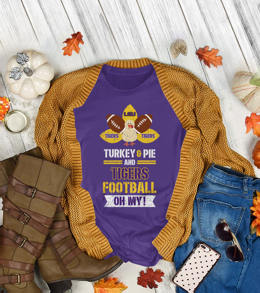 Lsu Tigers Turkey & Pie Football Oh My! T-Shirt