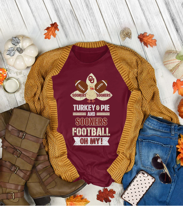 Oklahoma Sooners Turkey And Pie Football Oh My T-Shirt
