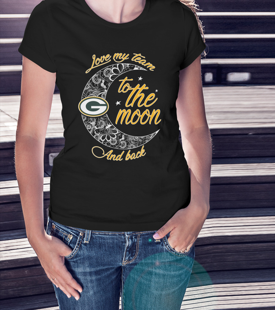 Green Bay Packers Love My Team To The Moon And Back T-Shirt
