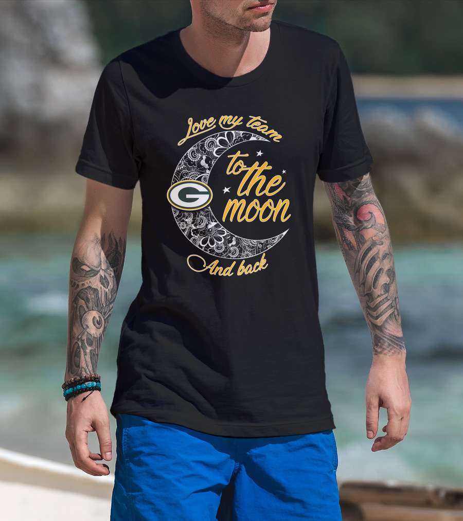 Green Bay Packers Love My Team To The Moon And Back T-Shirt