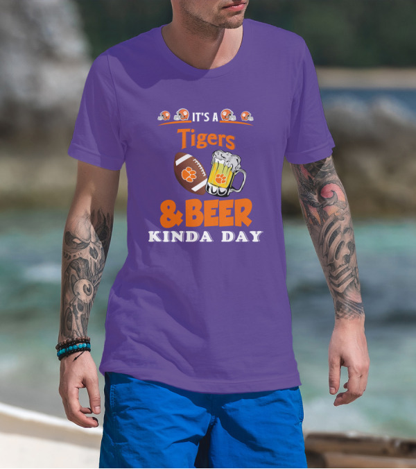 It's A Clemson Tigers Football And Beer Kinda Day T-Shirt