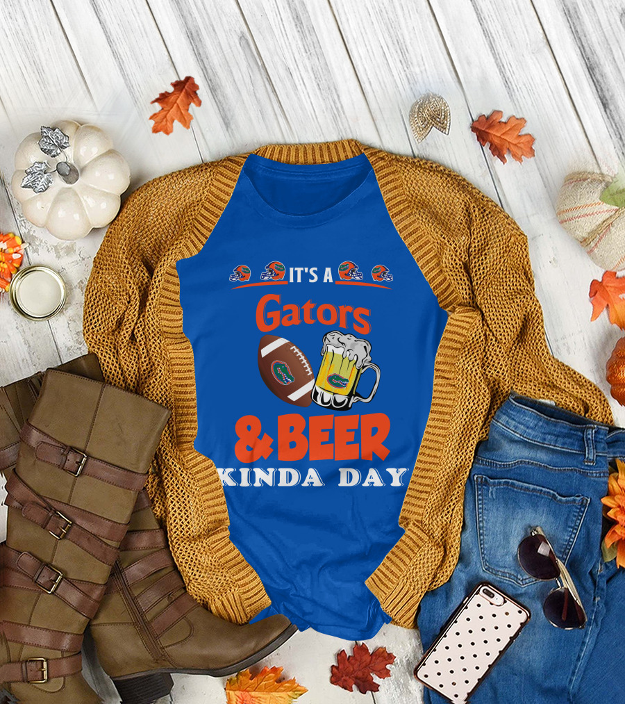 It's a Gators Football and Beer Kinda Day T-Shirt