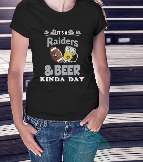 It's A Raiders Football Beer Kinda Day T-Shirt