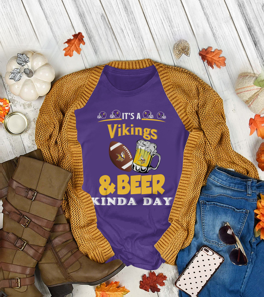 It's a Vikings Football and Beer Kinda Day T-Shirt