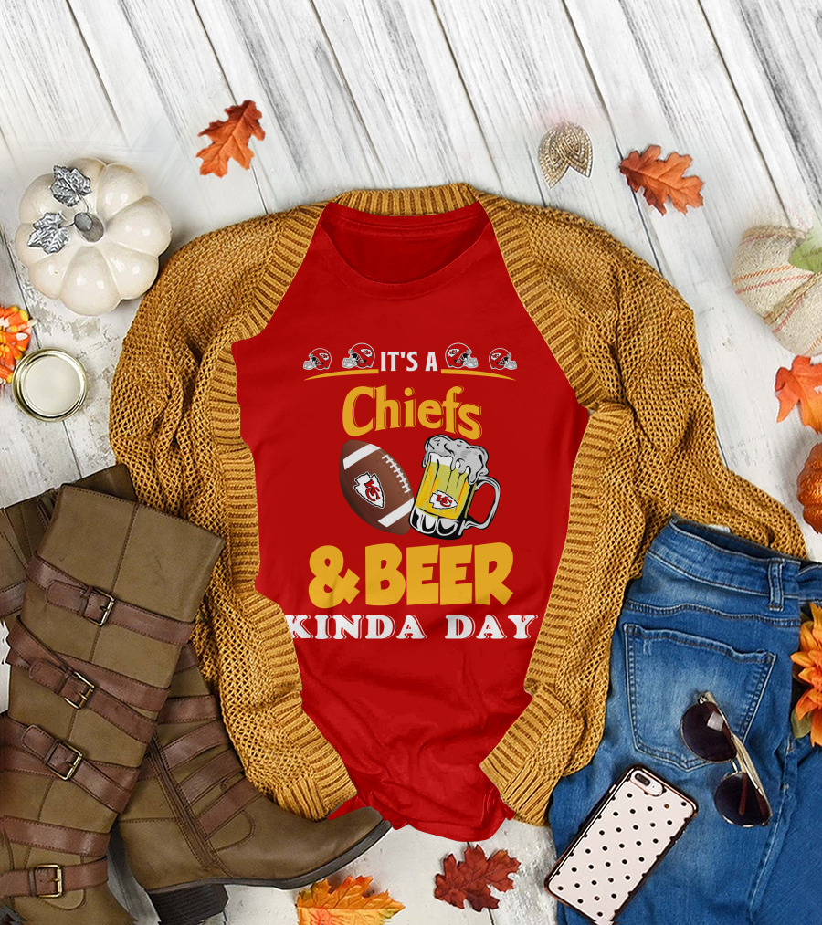 It's a Chiefs and Beer Kinda Day T-Shirt