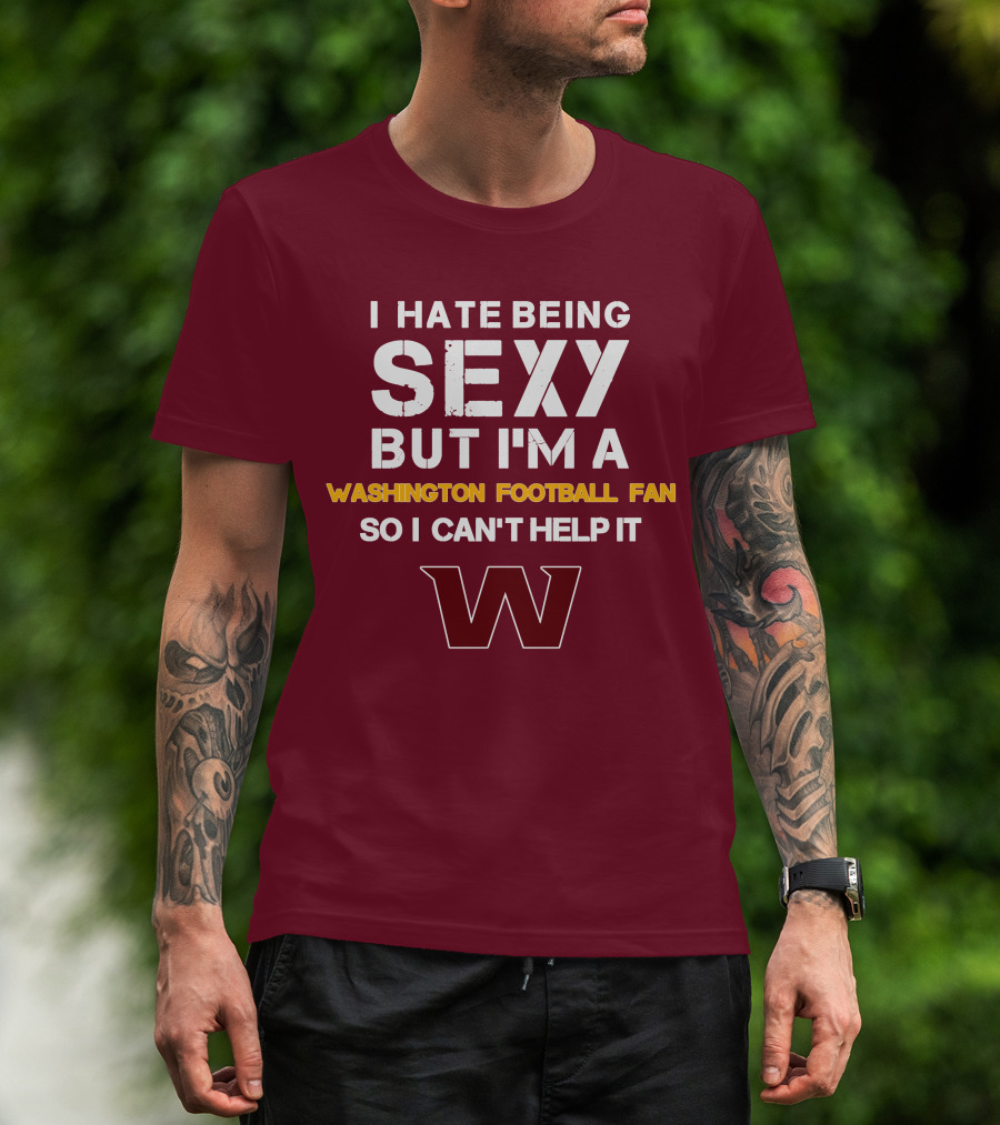 Washington Football Fan Sexy Can't Help It W T-Shirt