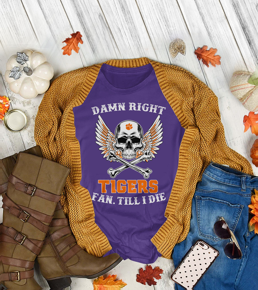 Damn Right Tigers Fan Till I Die Skull Wings T-Shirt