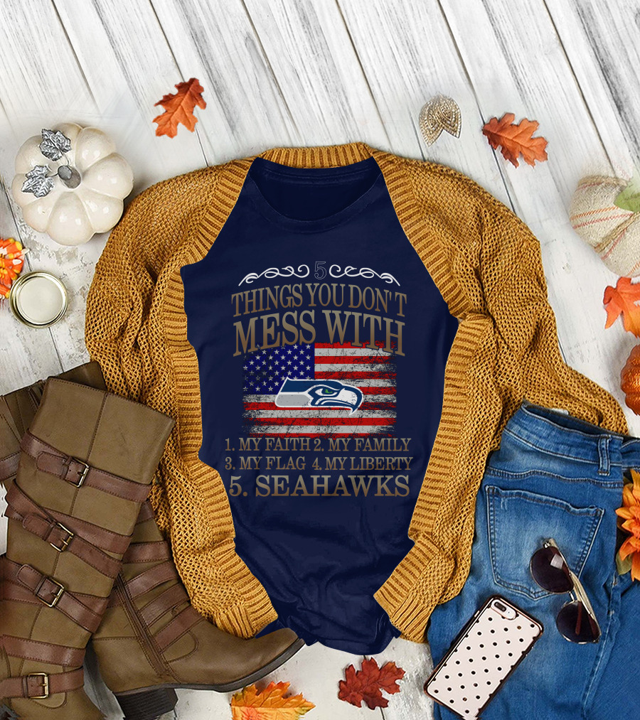 Seattle Seahawks 5 Things You Don't Mess With My Faith Family Flag Liberty T-Shirt