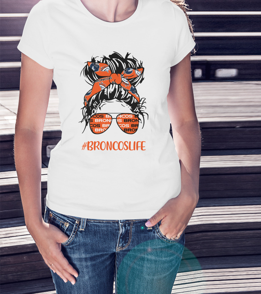 #Broncoslife Messy Bun Girl With Broncos Headband And Glasses T-Shirt