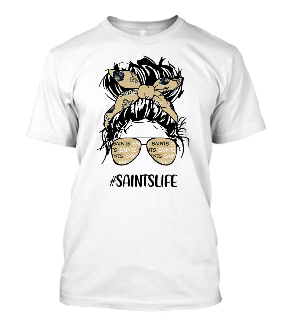 SAINTSLIFE Messy Bun Girl With New Orleans Saints Headband And Glasses T-Shirt