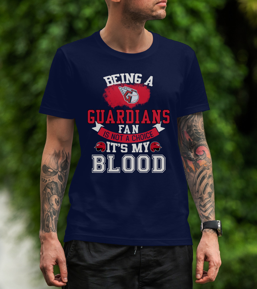 Being A Guardians Fan Is Not A Choice It's My Blood T-Shirt