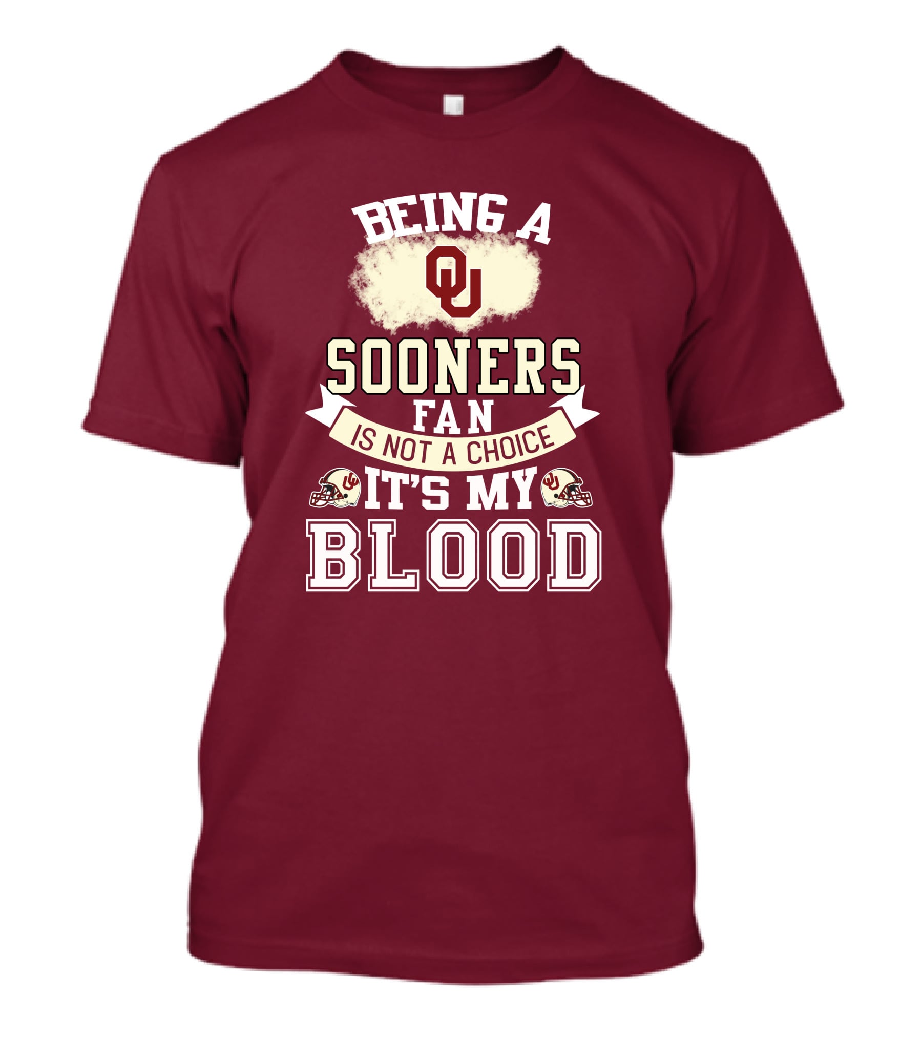 Being A Sooners Fan With Ou Helmets And It's My Blood T-Shirt