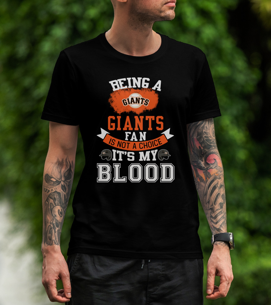 San Francisco Giants Fan Loyalty Runs Deep In The Blood T-Shirt