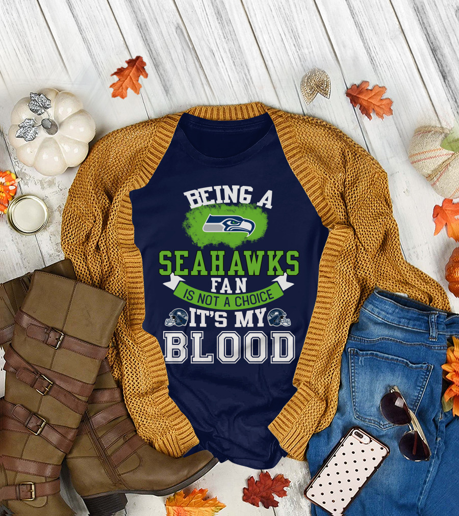 Being A Seattle Seahawks Fan Is Not A Choice It's My Blood Iconic Seahawk Logos T-Shirt
