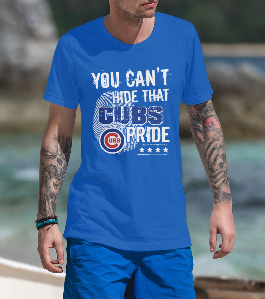 You Can't Hide That Cubs Pride Chicago Baseball Team Loyalty T-Shirt