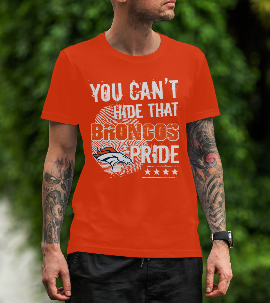 You Can't Hide That Broncos Pride Denver Broncos Logo Stars T-Shirt