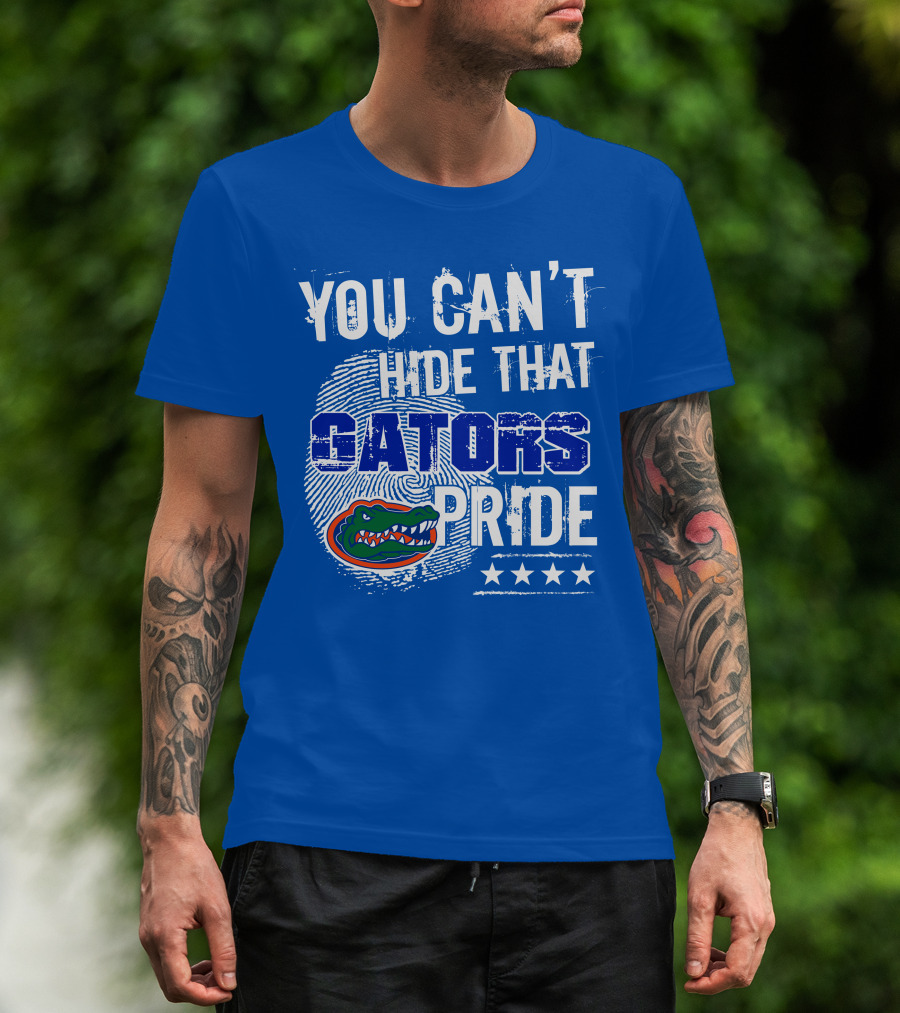 You Can't Hide That Gators Pride Florida Gators T-Shirt