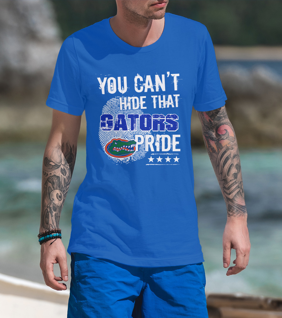You Can't Hide That Gators Pride Florida Gators T-Shirt