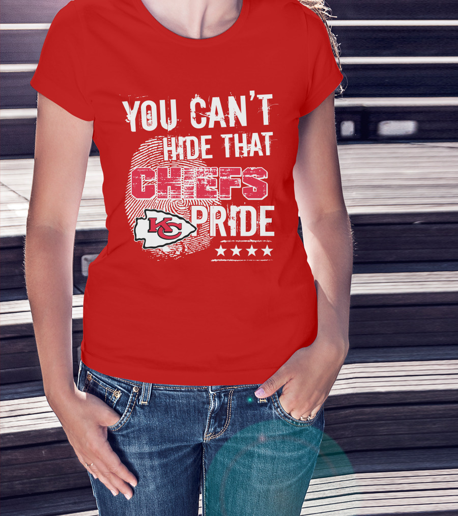 You Can't Hide That Kansas City Chiefs Pride Kc Football Four Stars T-Shirt