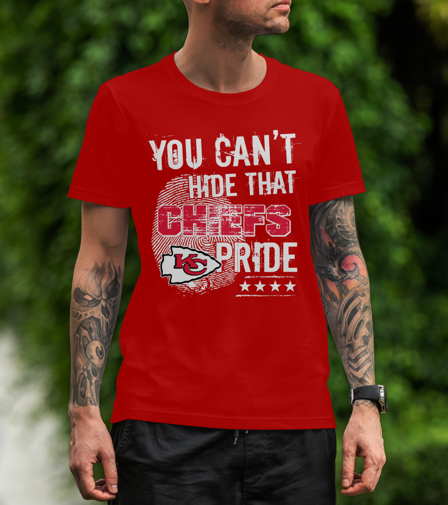 You Can't Hide That Kansas City Chiefs Pride Kc Football Four Stars T-Shirt