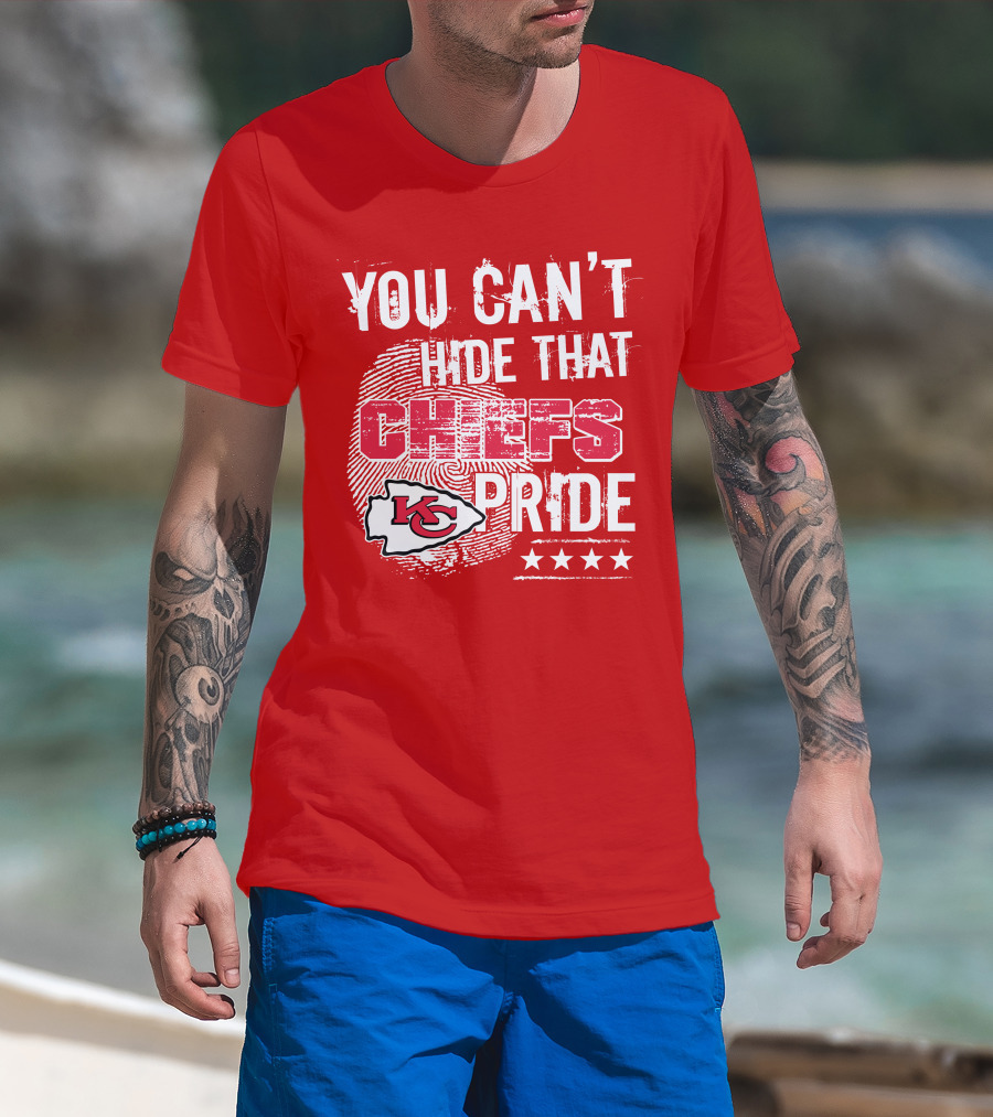 You Can't Hide That Kansas City Chiefs Pride Kc Football Four Stars T-Shirt
