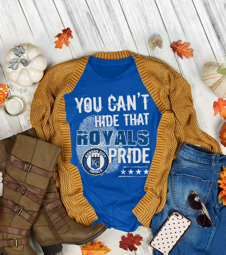 You Can't Hide That Kansas City Royals Pride Kc Royals T-Shirt