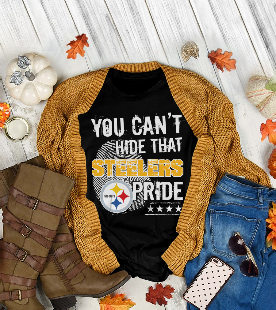 You Can't Hide That Steelers Pride Steelers Four Stars T-Shirt