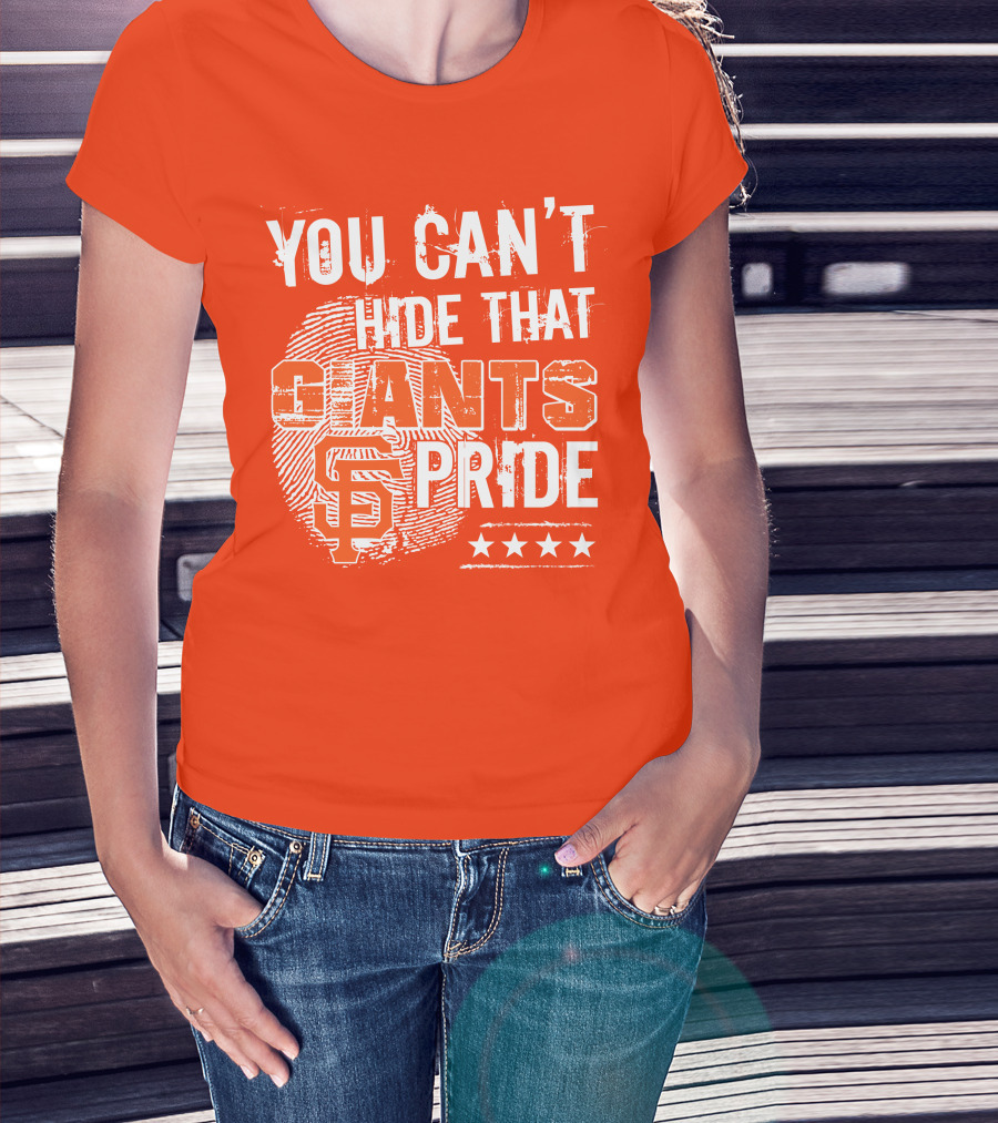 You Can't Hide That San Francisco Giants Pride Stars T-Shirt