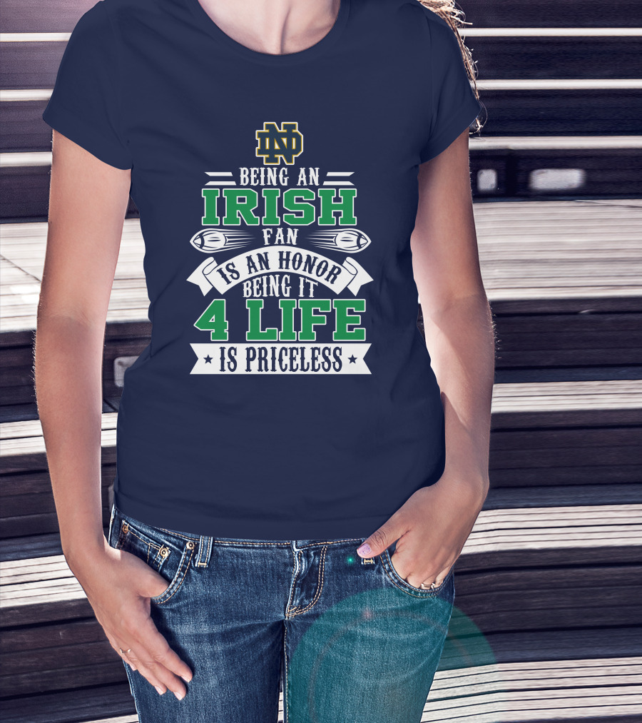 Notre Dame Fighting Irish Fan 4 Life Is Priceless T-Shirt