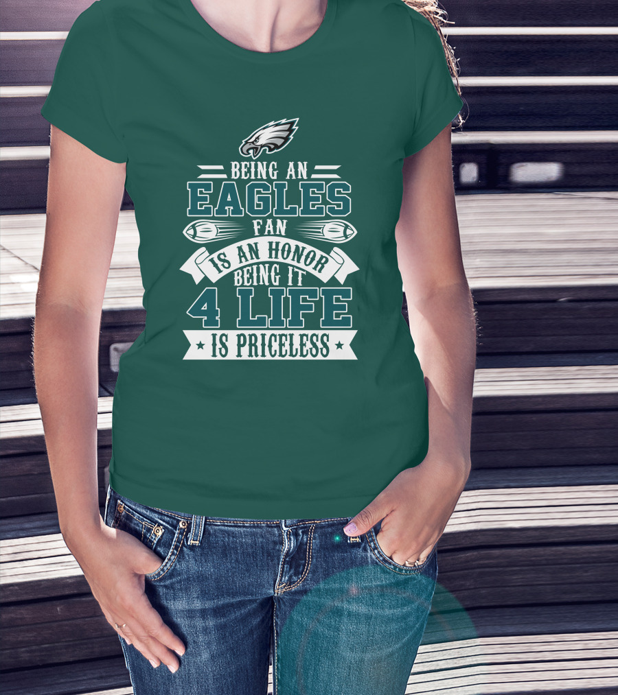 Philadelphia Eagles Fan Honor For Life Is Priceless T-Shirt