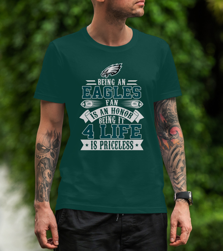 Philadelphia Eagles Fan Honor For Life Is Priceless T-Shirt