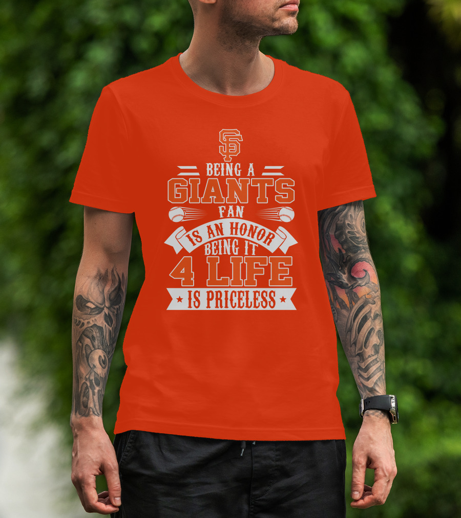 San Francisco Giants Fan Honor 4 Life Is Priceless T-Shirt